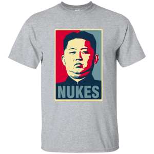 Funny Jong Un Nukes Nukes T-Shirt, Hoodie, Long Sleeve - TeesGrab
