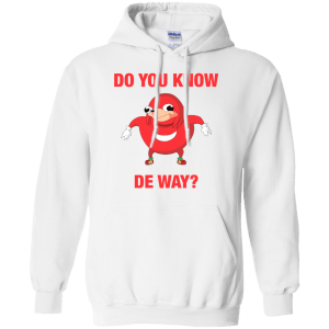 Ugandan Knuckles "Do You Know The Way" Shirt - TeesGrab