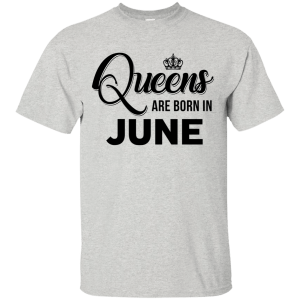 Queens are born in June Shirt, Tank Top, Racerback Tank Top - TeesGrab
