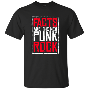 Haz D. Mujica Facts Are The New Punk Rock T-Shirt, Hoodie, Tank - TeesGrab