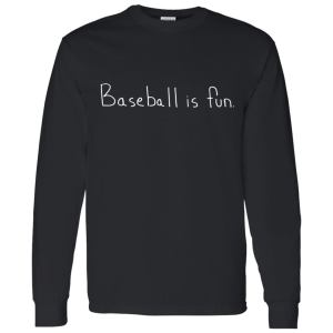 Baseball is fun shirt, hoodie