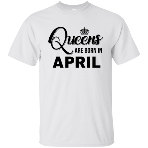 Queens are born in April Shirt, Tank Top, Racerback Tank Top - TeesGrab