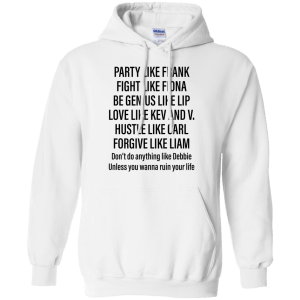 Party Like Frank Fight Like Fiora Be Genius Like Lip Shirt - TeesGrab