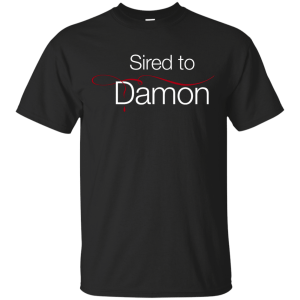 Vampire Diaries Sired to Damon Shirt, Hoodie, Tank - TeesGrab