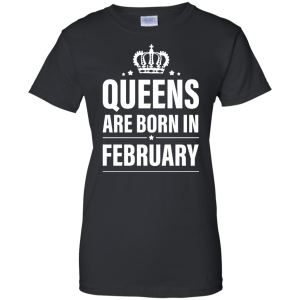 Queens Are Born in February Birthday Dress, Tank, Shirt - TeesGrab