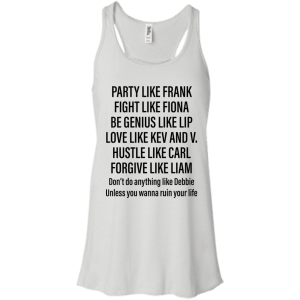 Party Like Frank Fight Like Fiora Be Genius Like Lip Shirt - TeesGrab