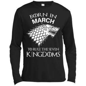 Born In March to Rule The Seven Kingdoms shirt, hoodie, tank - TeesGrab