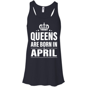 Queens Are Born in April Birthday Dress, Tank, Shirt - TeesGrab