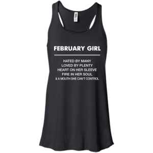February Girl hated by many loved by plenty Shirt, Tank top - TeesGrab