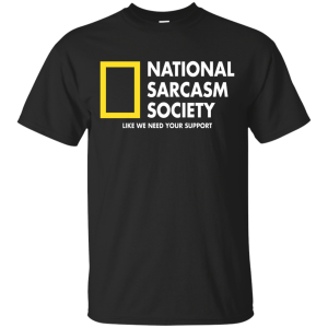 National Sarcasm Society Shirt, Hoodie, Tank - TeesGrab
