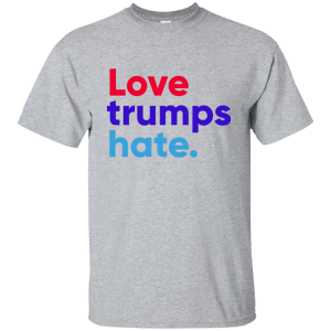 Love Trumps Hate T-Shirt, Hoodie, Tank - TeesGrab