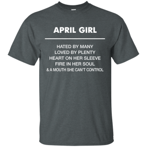 April girl hated by many loved by plenty shirt, tank top - teesgrab