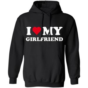 I love my girlfriend shirt
