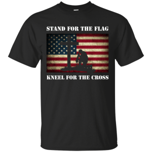 Stand For The Flag Kneel For The Cross T-Shirt - TeesGrab
