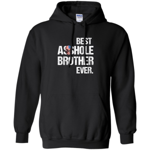 Best Asshole Brother Ever T-Shirts, Hoodies, Tank - TeesGrab