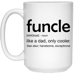 Funny Uncle Funcle definition like a dad much cooler Mug - TeesGrab