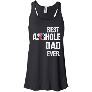 Best Asshole Dad Ever T-Shirts, Hoodies, Tank - TeesGrab