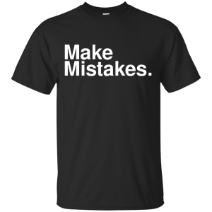 Geoff Ramsey Make Mistakes Shirt, Hoodie, Tank - TeesGrab