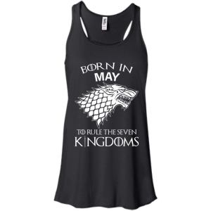 Born In May to Rule The Seven Kingdoms shirt, hoodie, tank - TeesGrab