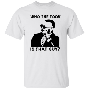 Conor McGregor Who the fook is that guy T-Shirt, Hoodie, Sweater - TeesGrab