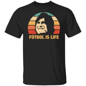 Futbol is life shirt