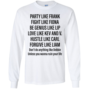 Party Like Frank Fight Like Fiora Be Genius Like Lip Shirt - TeesGrab
