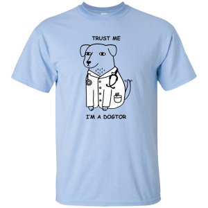 Trust Me I'm a Dogtor Shirt, Hoodie, Tank - TeesGrab