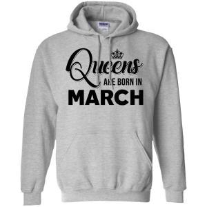 Queens Are Born In March Birthday Girl Shirt, Tank Top, Hoodie - TeesGrab