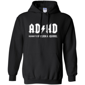 ADHD highway to hey look a squirrel T-shirt, Hoodie, Tank - TeesGrab