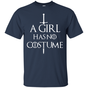 Game of Thrones: A Girl Has No Costume Shirt, Hoodie, Tank - TeesGrab