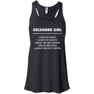 December Girl hated by many loved by plenty Shirt, Tank top - TeesGrab