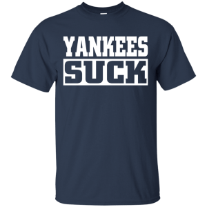 Yankees Suck Shirt, Hoodie, Long Sleeve - TeesGrab