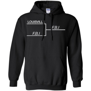 Louisville vs F.B.I Shirt, Sweatshirt Louisville vs FBI - TeesGrab