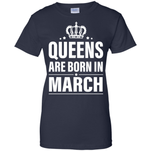 Queens Are Born in March Birthday Dress, Tank, Shirt - TeesGrab