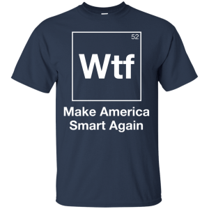 Neil deGrasse Tyson: Wtf Make America Smart Again shirt - TeesGrab