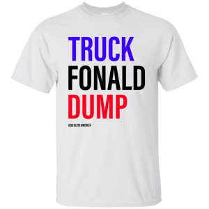 Truck Fonald Dump Funny Shirt, Hoodie, Tank - TeesGrab