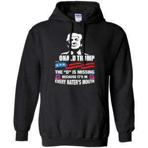 onald Trump - The D Is Missing Shirt, Hoodie, Tank - TeesGrab