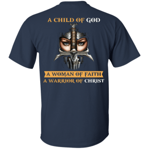 Back Design: A Child Of God A Woman Of Faith shirt - TeesGrab