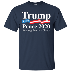 Trump Pence 2020 Keeping America Great T-Shirt, Hoodie, Tank - TeesGrab