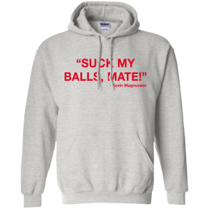 Kevin Magnussen - Suck my balls mate T-Shirts, Hoodie, Tank - TeesGrab