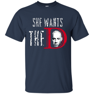 Vin Diesel: She wants the D shirt, hoodie, sweater, tank - TeesGrab