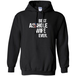 Best Asshole Wife Ever T-Shirts, Hoodies, Tank - TeesGrab