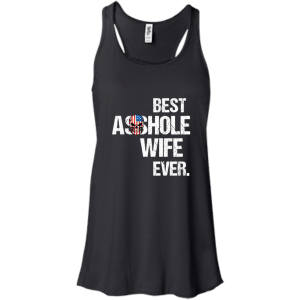 Best Asshole Wife Ever T-Shirts, Hoodies, Tank - TeesGrab