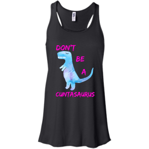 Don't Be A Cuntasaurus shirt - TeesGrab