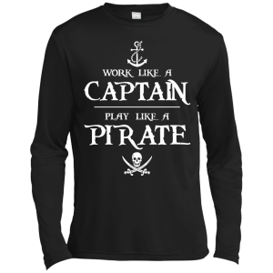 Work Like a Captain Play Like a Pirate Shirt, Hoodie, Tank - TeesGrab