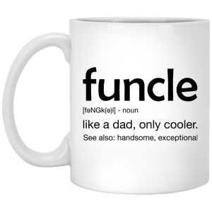 Funny Uncle Funcle definition like a dad much cooler Mug - TeesGrab