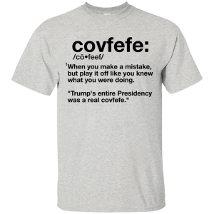 Trump: Covfefe Definition Funny Shirt, Hoodie, Tank - TeesGrab
