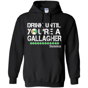 Patrick day Drink until you are a Gallagher T-Shirt, Hoodie, Tank - TeesGrab