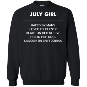 July Girl hated by many loved by plenty Shirt, Tank top - TeesGrab