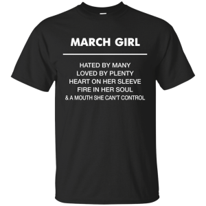 March girl hated by many loved by plenty shirt, tank top - teesgrab